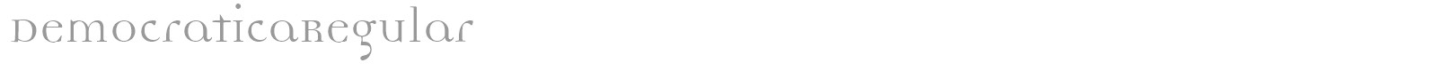 DemocraticaRegular font preview